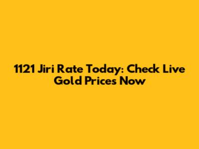 1121 Jiri Rate Today: Check Live Gold Prices Now