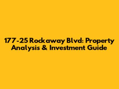 177-25 Rockaway Blvd: Property Analysis & Investment Guide