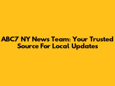 ABC7 NY News Team: Your Trusted Source For Local Updates