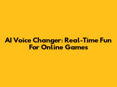 AI Voice Changer: Real-Time Fun For Online Games