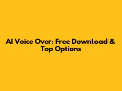 AI Voice Over: Free Download & Top Options