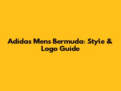 Adidas Men's Bermuda: Style & Logo Guide