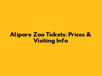 Alipore Zoo Tickets: Prices & Visiting Info