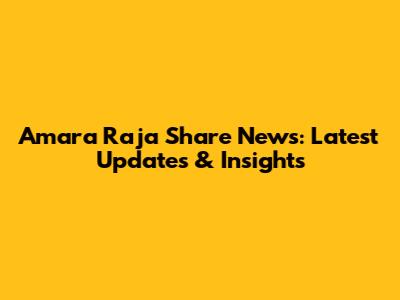 Amara Raja Share News: Latest Updates & Insights