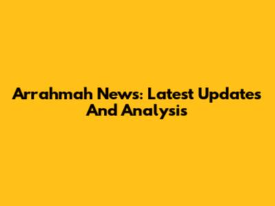 Arrahmah News: Latest Updates And Analysis