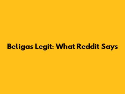 Beligas Legit: What Reddit Says