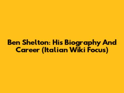 Ben Shelton: His Biography And Career (Italian Wiki Focus)
