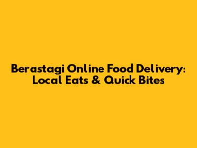 Berastagi Online Food Delivery: Local Eats & Quick Bites