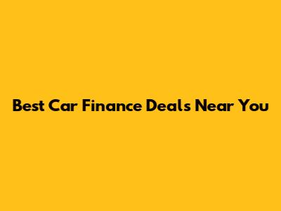 Best Car Finance Deals Near You