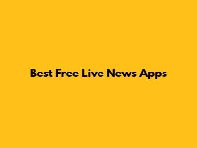 Best Free Live News Apps