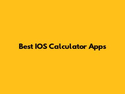 Best IOS Calculator Apps