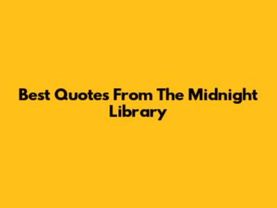 Best Quotes From The Midnight Library