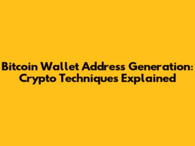 Bitcoin Wallet Address Generation: Crypto Techniques Explained