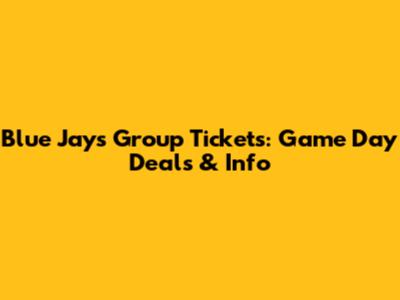 Blue Jays Group Tickets: Game Day Deals & Info
