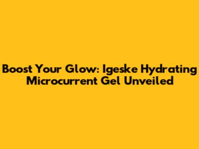 Boost Your Glow: Igeske Hydrating Microcurrent Gel Unveiled