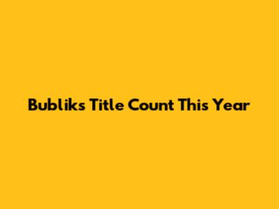 Bublik's Title Count This Year