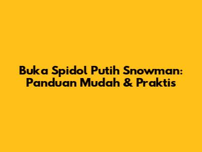 Buka Spidol Putih Snowman: Panduan Mudah & Praktis