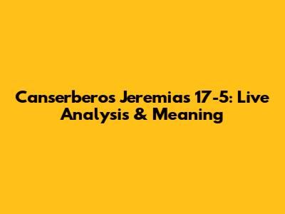 Canserbero's Jeremias 17-5: Live Analysis & Meaning