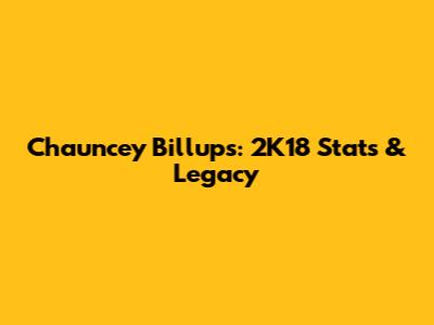 Chauncey Billups: 2K18 Stats & Legacy