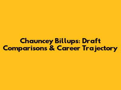 Chauncey Billups: Draft Comparisons & Career Trajectory
