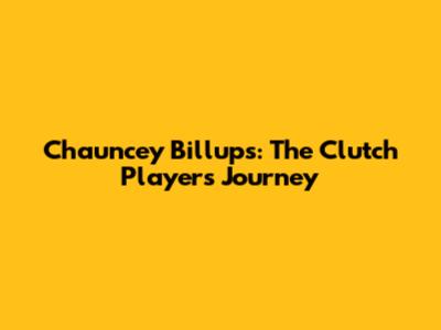 Chauncey Billups: The Clutch Player's Journey