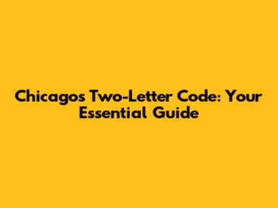 Chicago's Two-Letter Code: Your Essential Guide