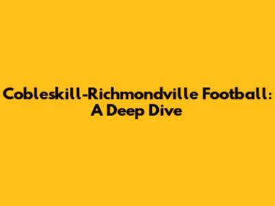 Cobleskill-Richmondville Football: A Deep Dive