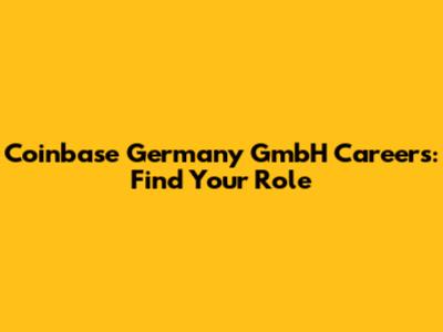 Coinbase Germany GmbH Careers: Find Your Role