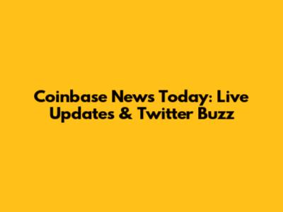Coinbase News Today: Live Updates & Twitter Buzz