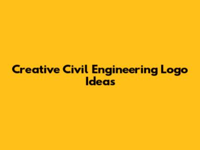 Creative Civil Engineering Logo Ideas