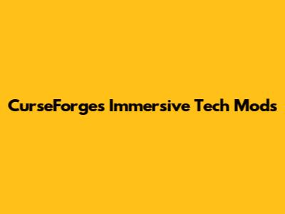 CurseForge's Immersive Tech Mods