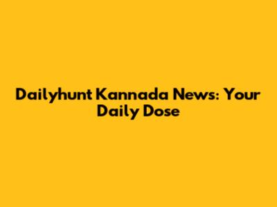 Dailyhunt Kannada News: Your Daily Dose