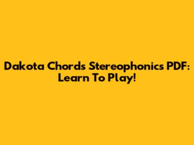 Dakota Chords Stereophonics PDF: Learn To Play!