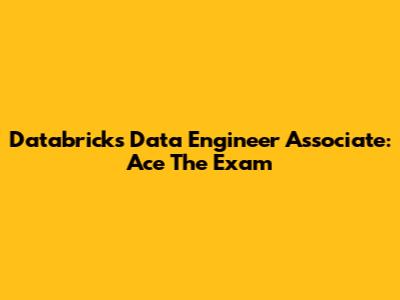 Databricks Data Engineer Associate: Ace The Exam
