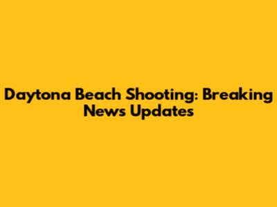 Daytona Beach Shooting: Breaking News Updates
