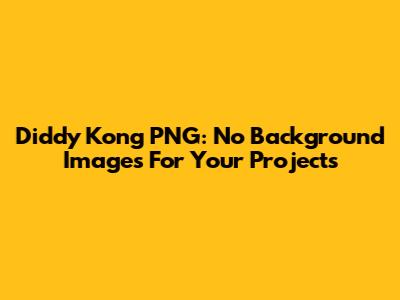 Diddy Kong PNG: No Background Images For Your Projects
