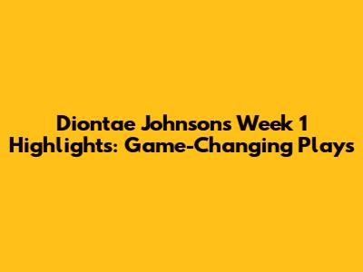 Diontae Johnson's Week 1 Highlights: Game-Changing Plays