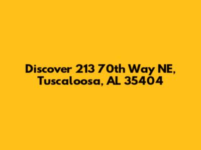 Discover 213 70th Way NE, Tuscaloosa, AL 35404