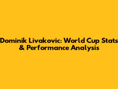 Dominik Livakovic: World Cup Stats & Performance Analysis