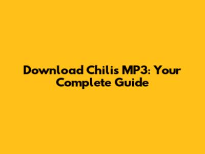 Download Chili's MP3: Your Complete Guide
