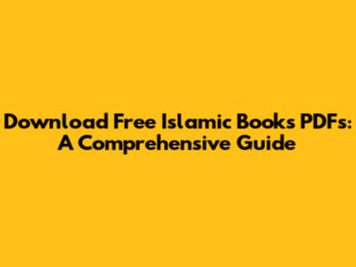 Download Free Islamic Books PDFs: A Comprehensive Guide