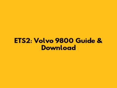 ETS2: Volvo 9800 Guide & Download