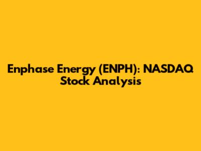 Enphase Energy (ENPH): NASDAQ Stock Analysis