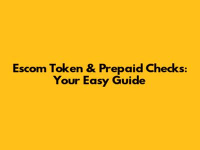 Escom Token & Prepaid Checks: Your Easy Guide