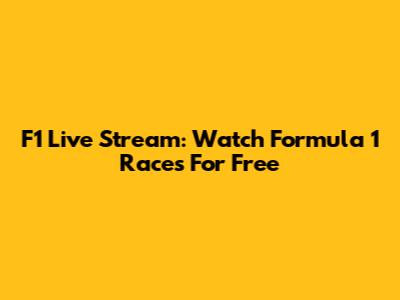F1 Live Stream: Watch Formula 1 Races For Free