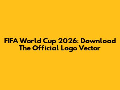 FIFA World Cup 2026: Download The Official Logo Vector