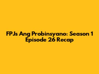FPJ's Ang Probinsyano: Season 1 Episode 26 Recap
