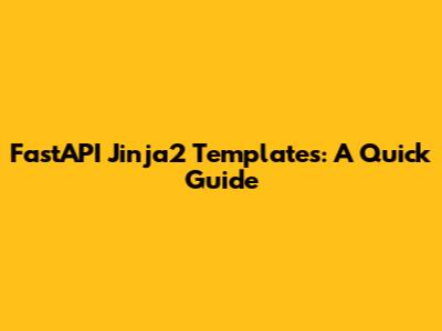 FastAPI Jinja2 Templates: A Quick Guide