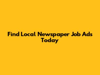 Find Local Newspaper Job Ads Today