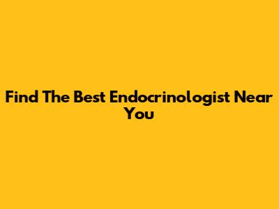 Find The Best Endocrinologist Near You